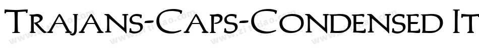 Trajans-Caps-Condensed Italic字体转换